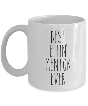 Best Effin Mentor Ever Mug Coffee Cup Funny Gift