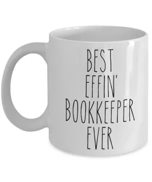 Gift For Bookkeeper Best Effin' Bookkeeper Ever Mug Coffee Cup Funny Coworker Gifts