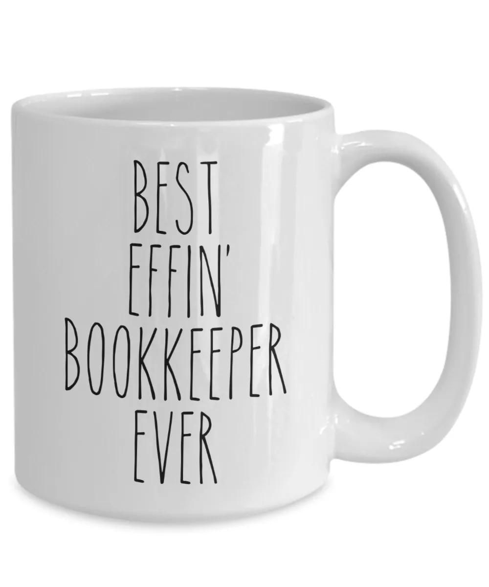 Gift For Bookkeeper Best Effin' Bookkeeper Ever Mug Coffee Cup Funny Coworker Gifts