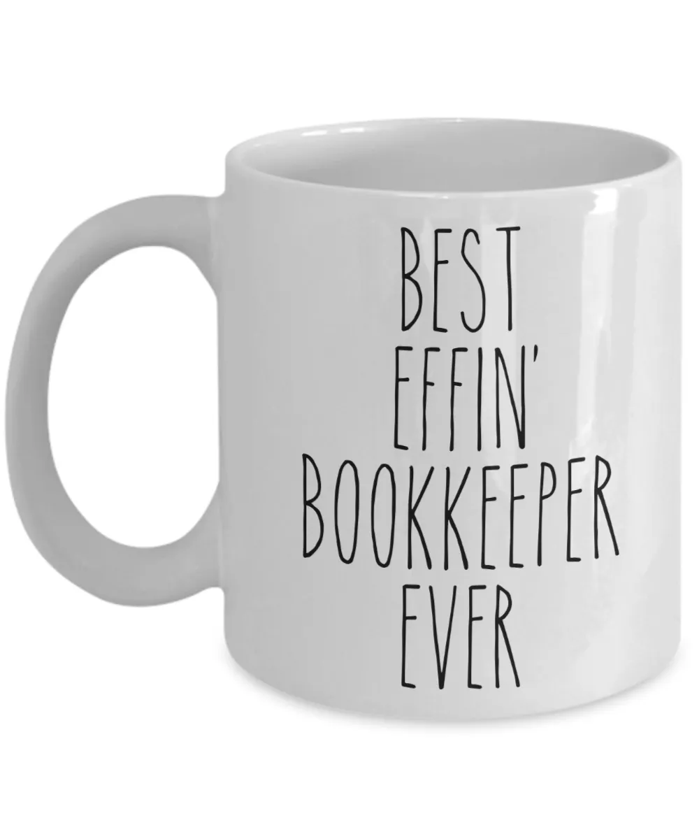 Gift For Bookkeeper Best Effin' Bookkeeper Ever Mug Coffee Cup Funny Coworker Gifts
