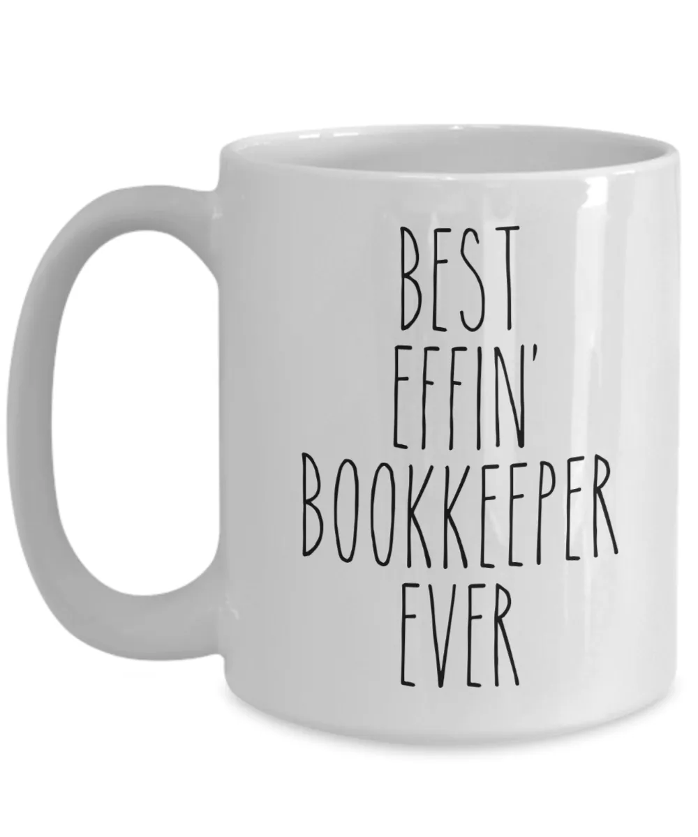 Gift For Bookkeeper Best Effin' Bookkeeper Ever Mug Coffee Cup Funny Coworker Gifts