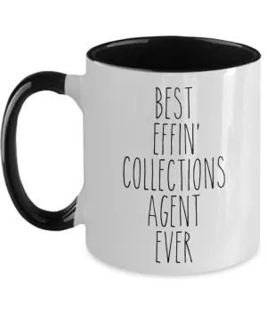Gift For Collections Agent Best Effin' Collections Agent Ever Mug Two-Tone Coffee Cup Funny Coworker Gifts