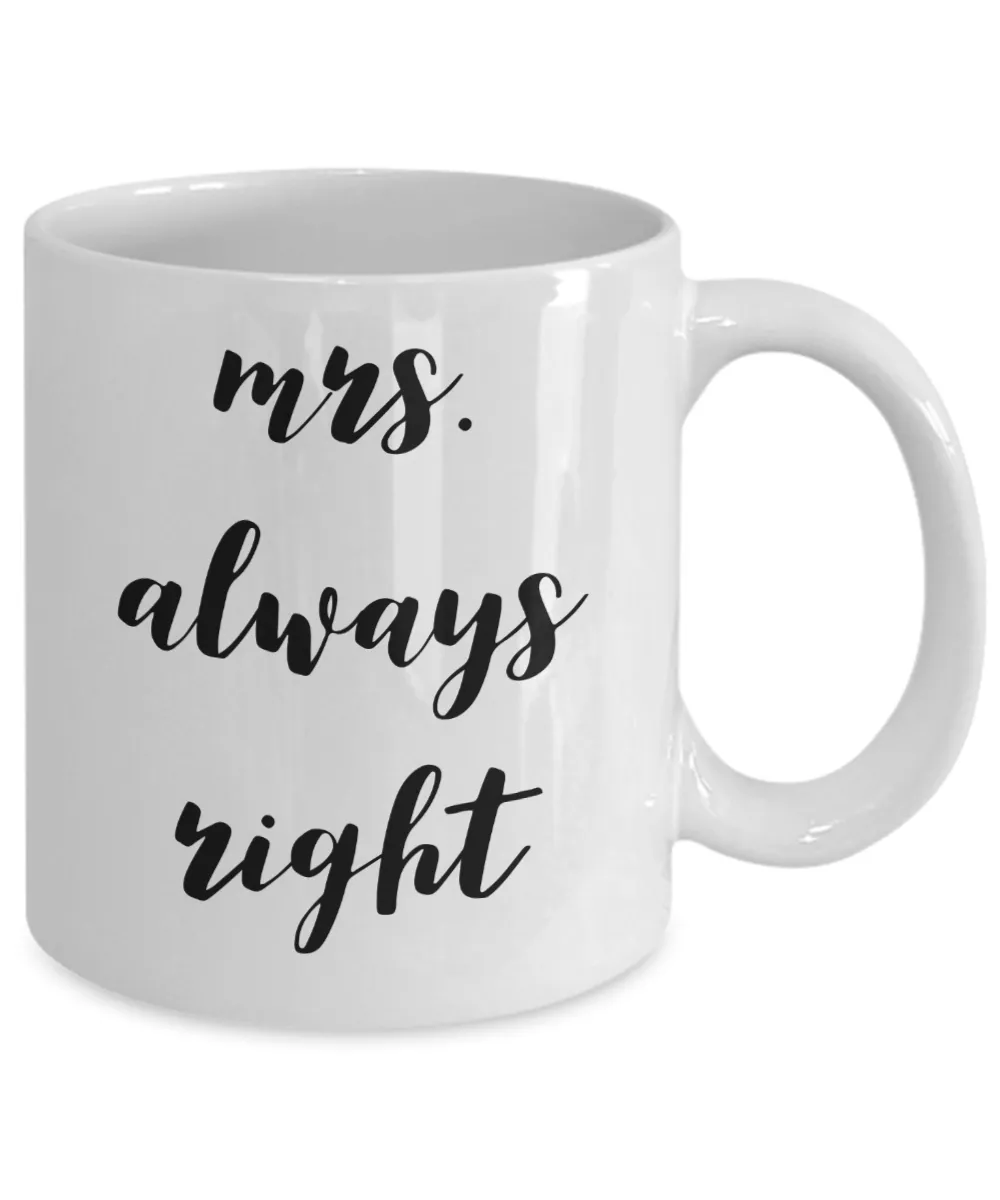 Mrs Always Right Mug Ceramic Cup