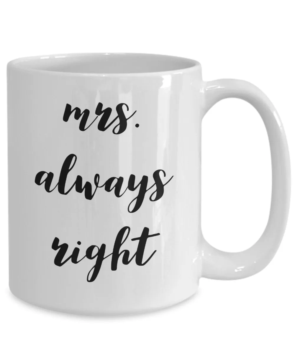 Mrs Always Right Mug Ceramic Cup