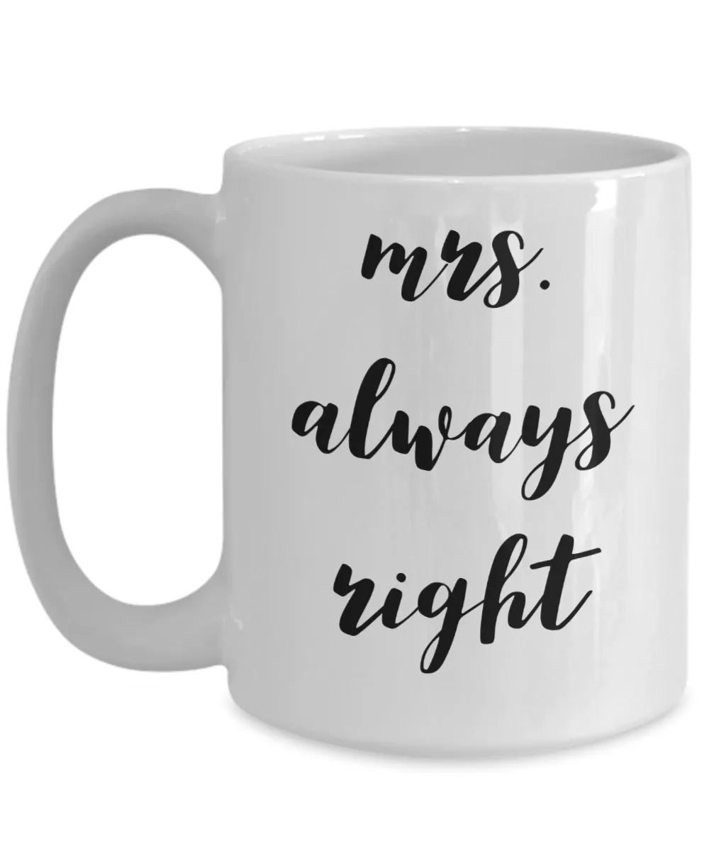 Mrs Always Right Mug Ceramic Cup