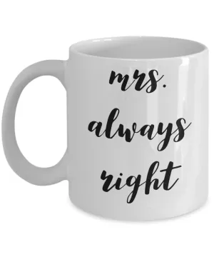 Mrs Always Right Mug Ceramic Cup